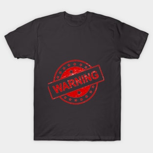 Warning Sign T-Shirt